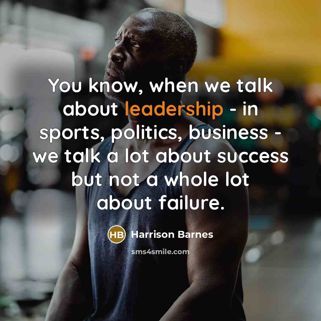 “You know, when we talk about leadership - in sports,…” quote by Harrison Barnes