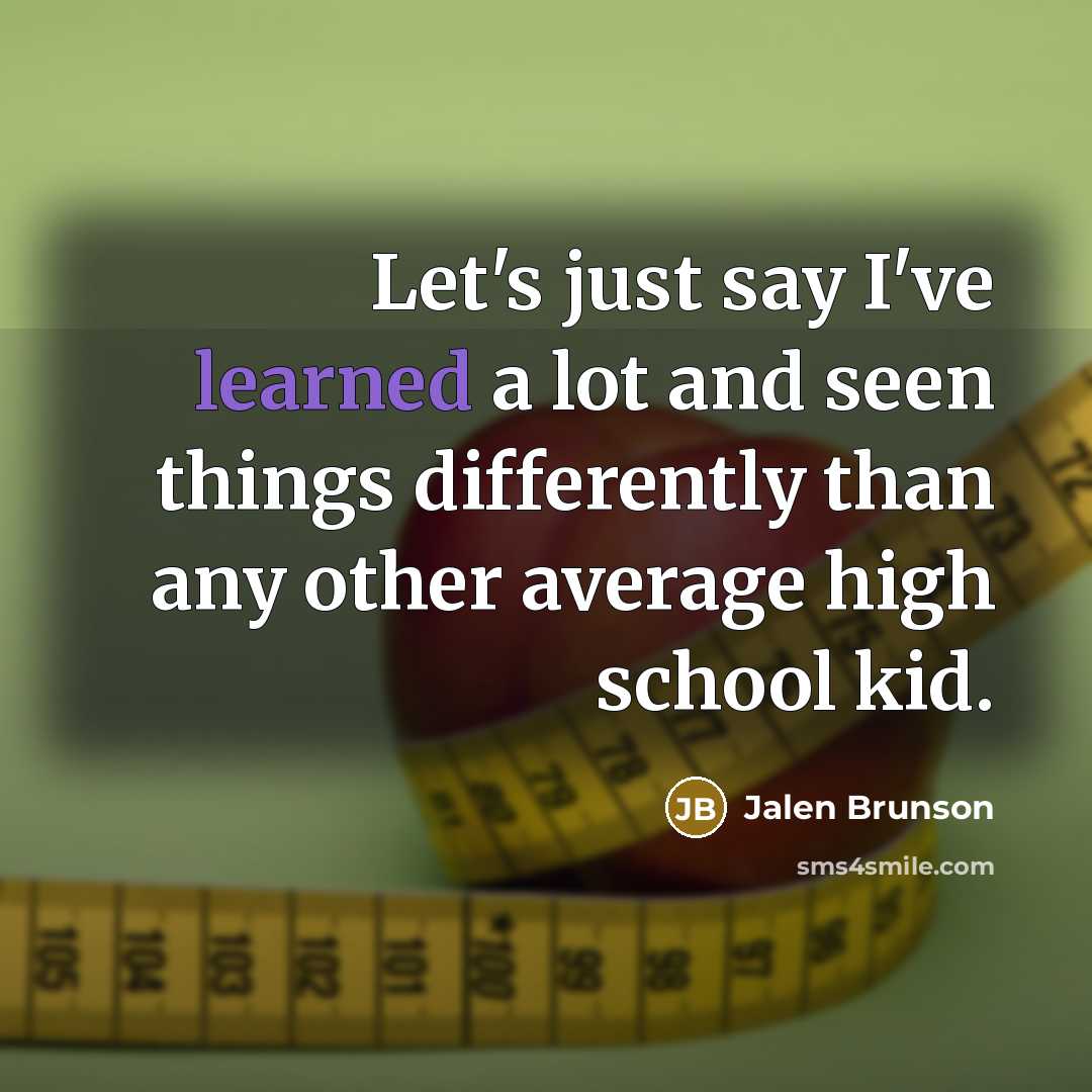 “Let's just say I've learned a lot and seen things…” quote by Jalen Brunson