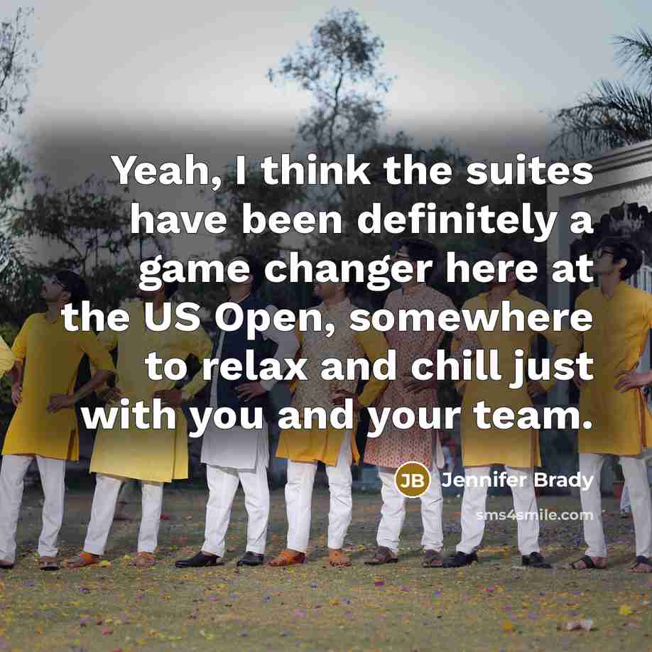 “Yeah, I think the suites have been definitely a game…” quote by Jennifer Brady