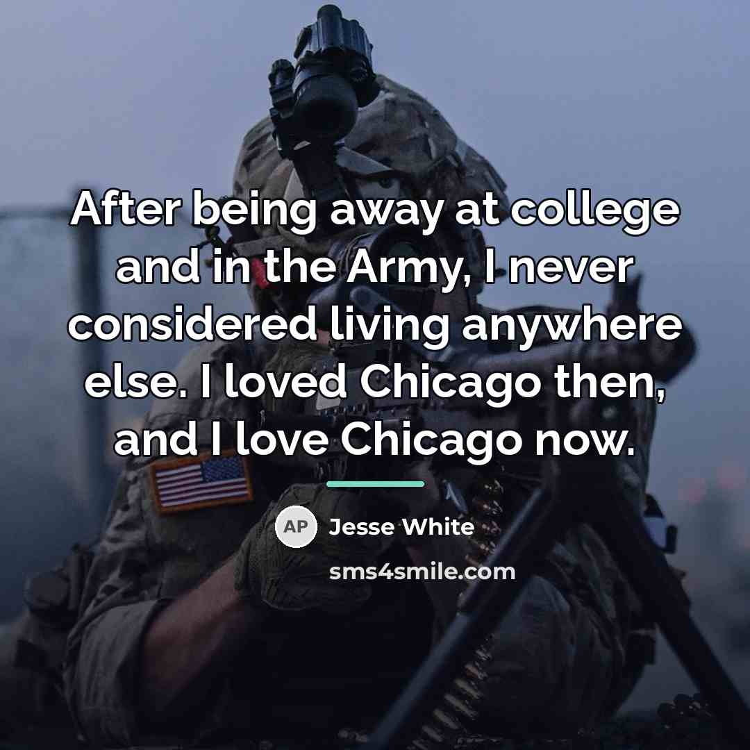“After being away at college and in the Army, I…” quote by Jesse White