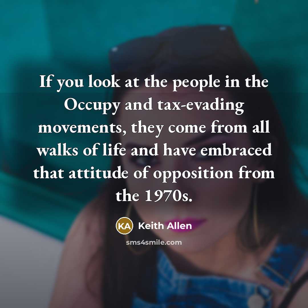 “If you look at the people in the Occupy and…” quote by Keith Allen