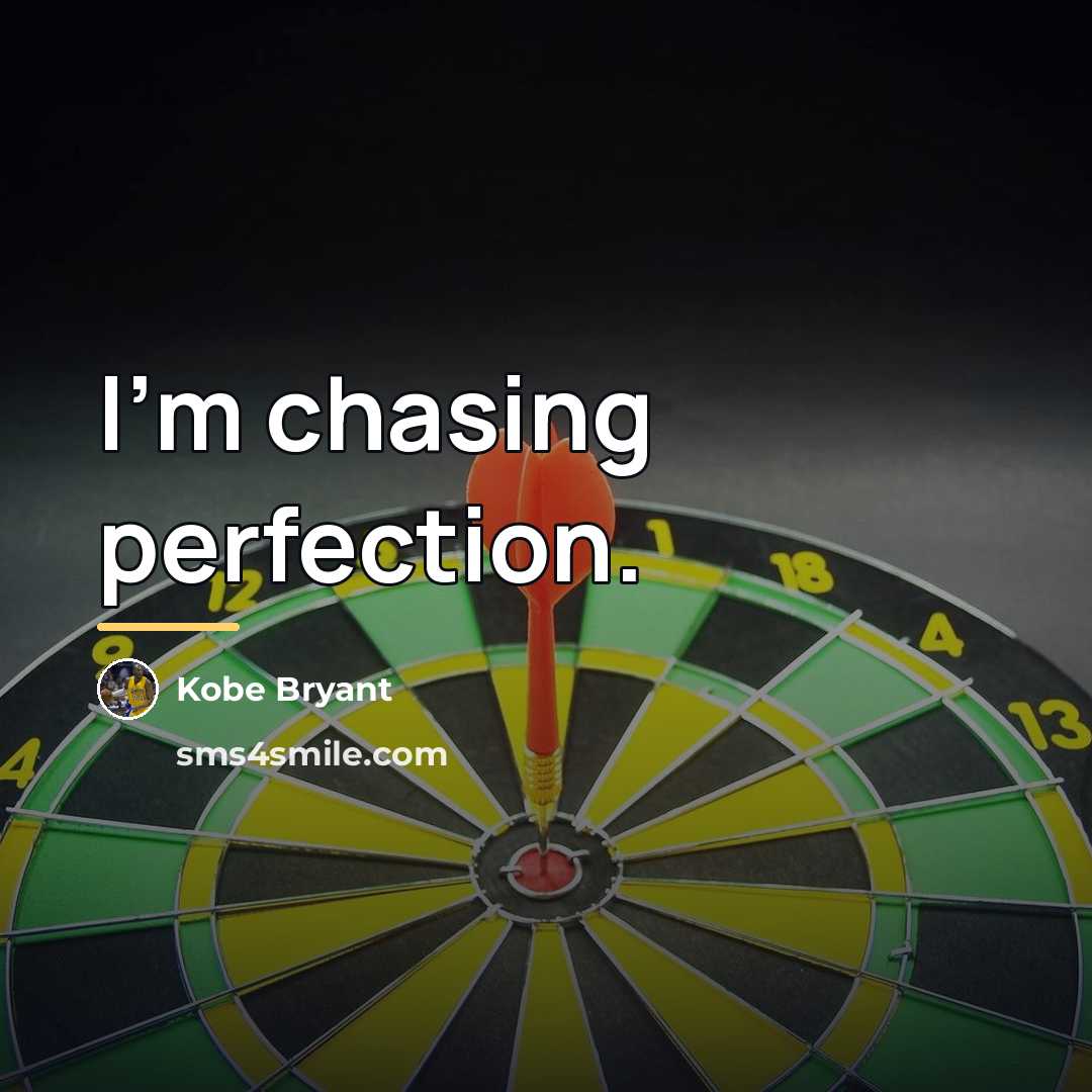 “I'm chasing perfection.…” quote by Kobe Bryant