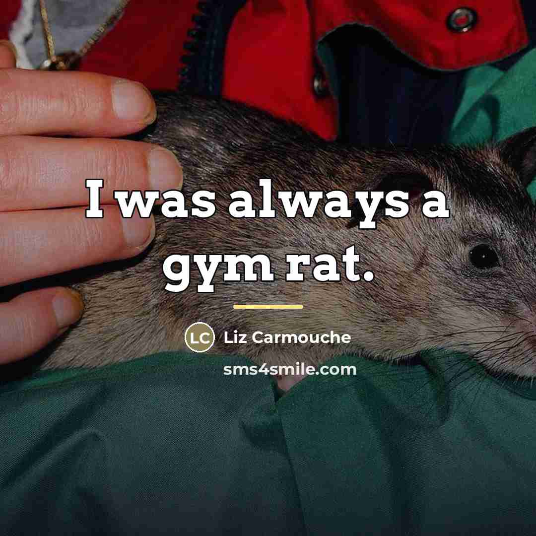 “I was always a gym rat.…” quote by Liz Carmouche