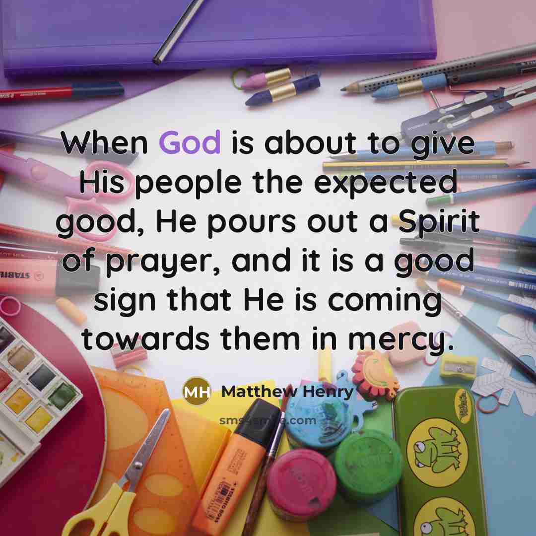 “When God is about to give His people the expected…” quote by Matthew Henry