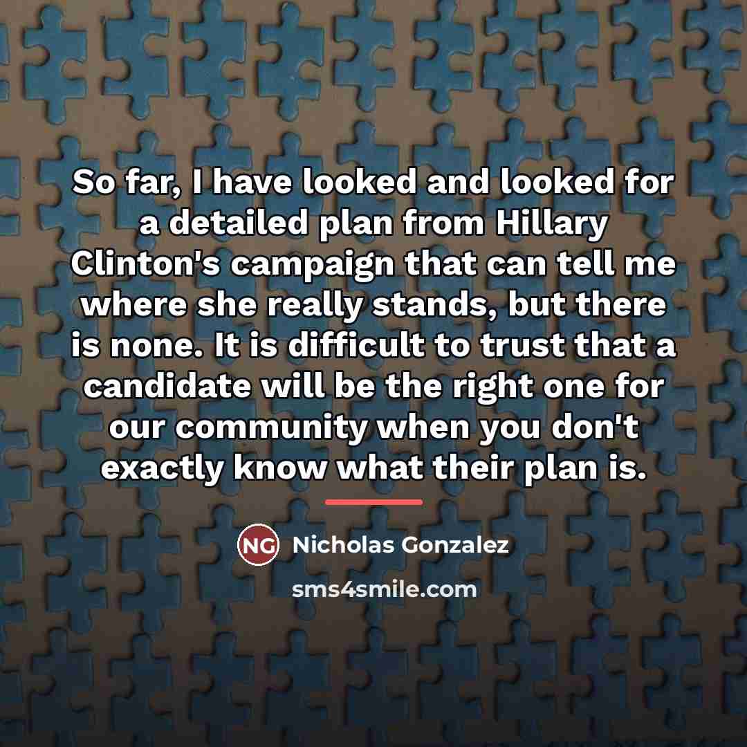 “So far, I have looked and looked for a detailed…” quote by Nicholas Gonzalez