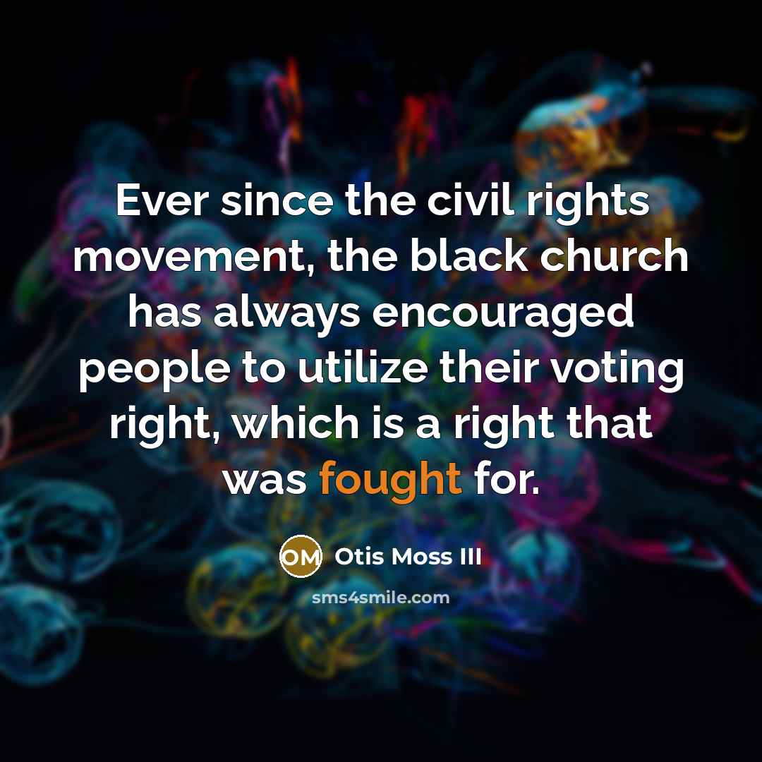 “Ever since the civil rights movement, the black church has…” quote by Otis Moss III