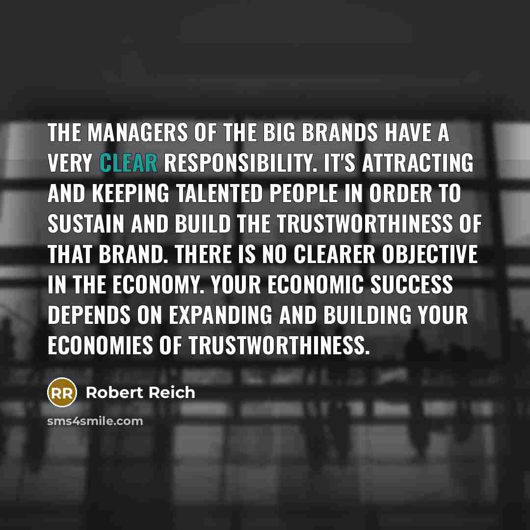 “The managers of the big brands have a very clear…” quote by Robert Reich
