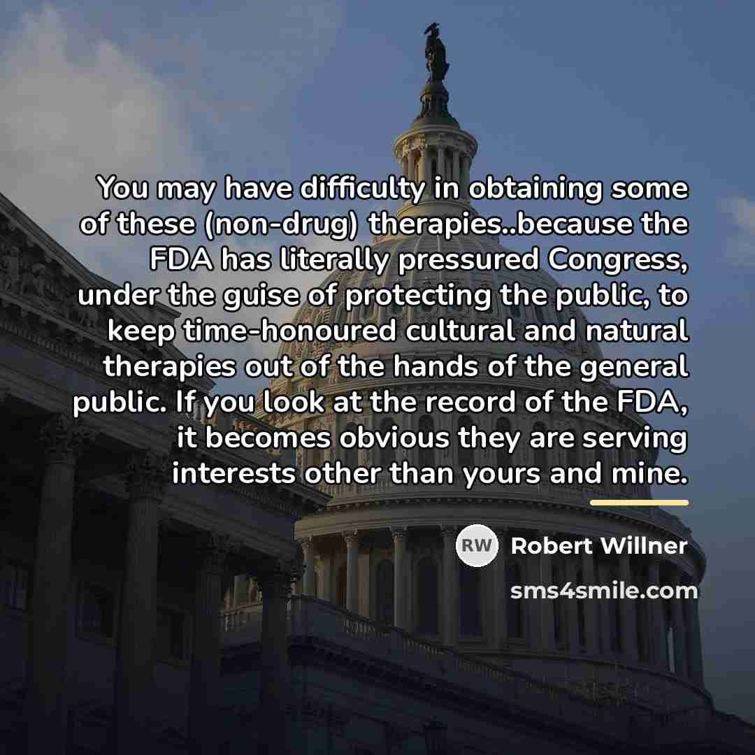 “You may have difficulty in obtaining some of these (non-drug)…” quote by Robert Willner