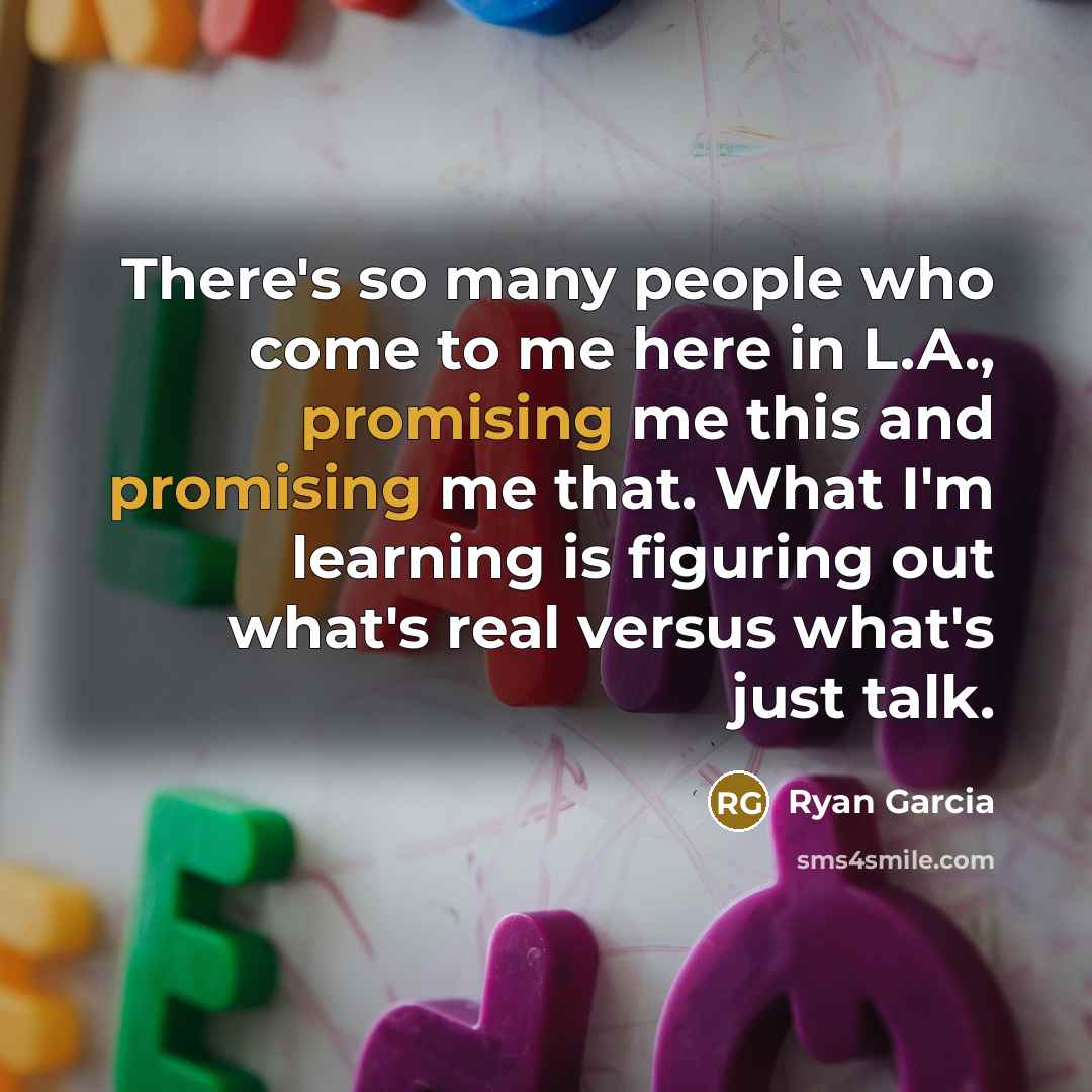 “There's so many people who come to me here in…” quote by Ryan Garcia