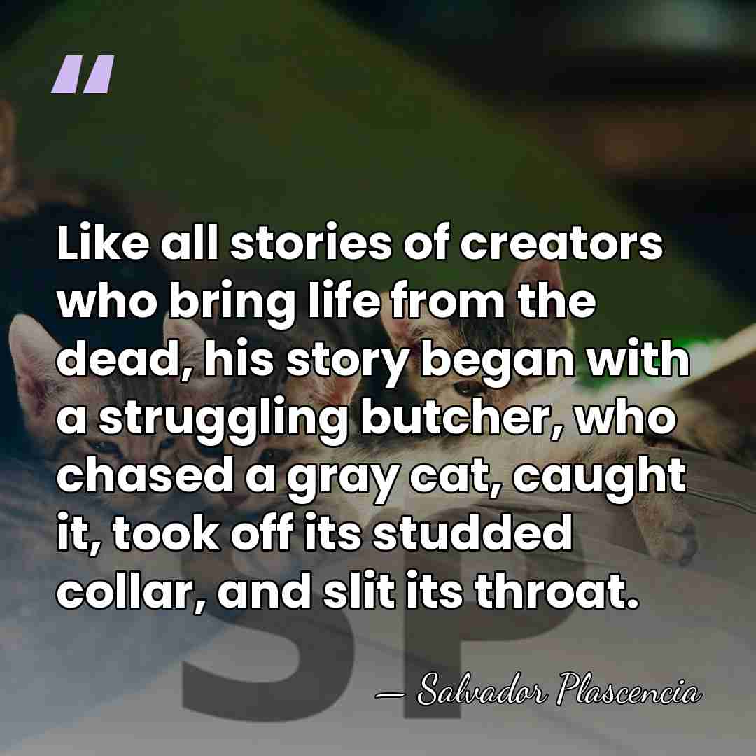 Like all stories of creators who bring life from the dead, his&hellip; - Salvador Plascencia