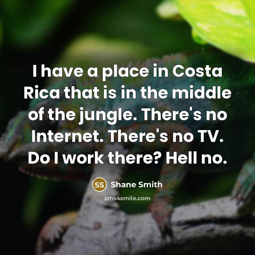 “I have a place in Costa Rica that is in…” quote by Shane Smith