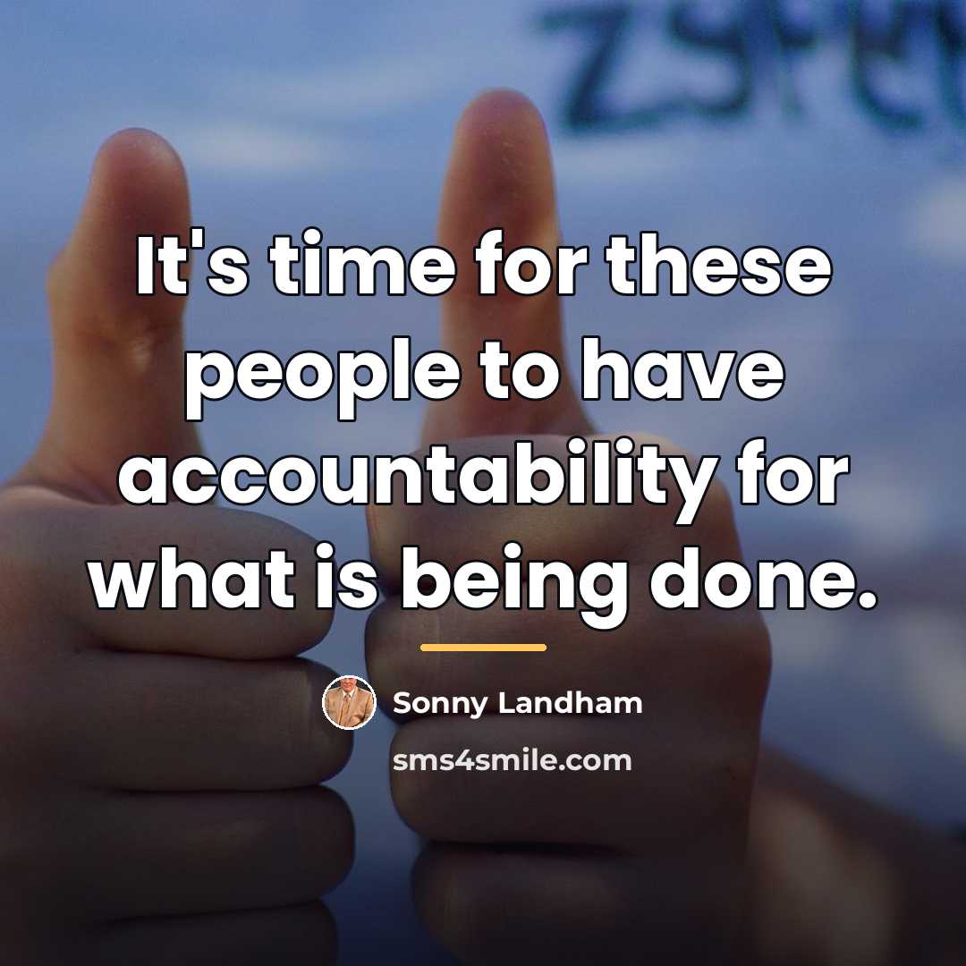 “It's time for these people to have accountability for what…” quote by Sonny Landham