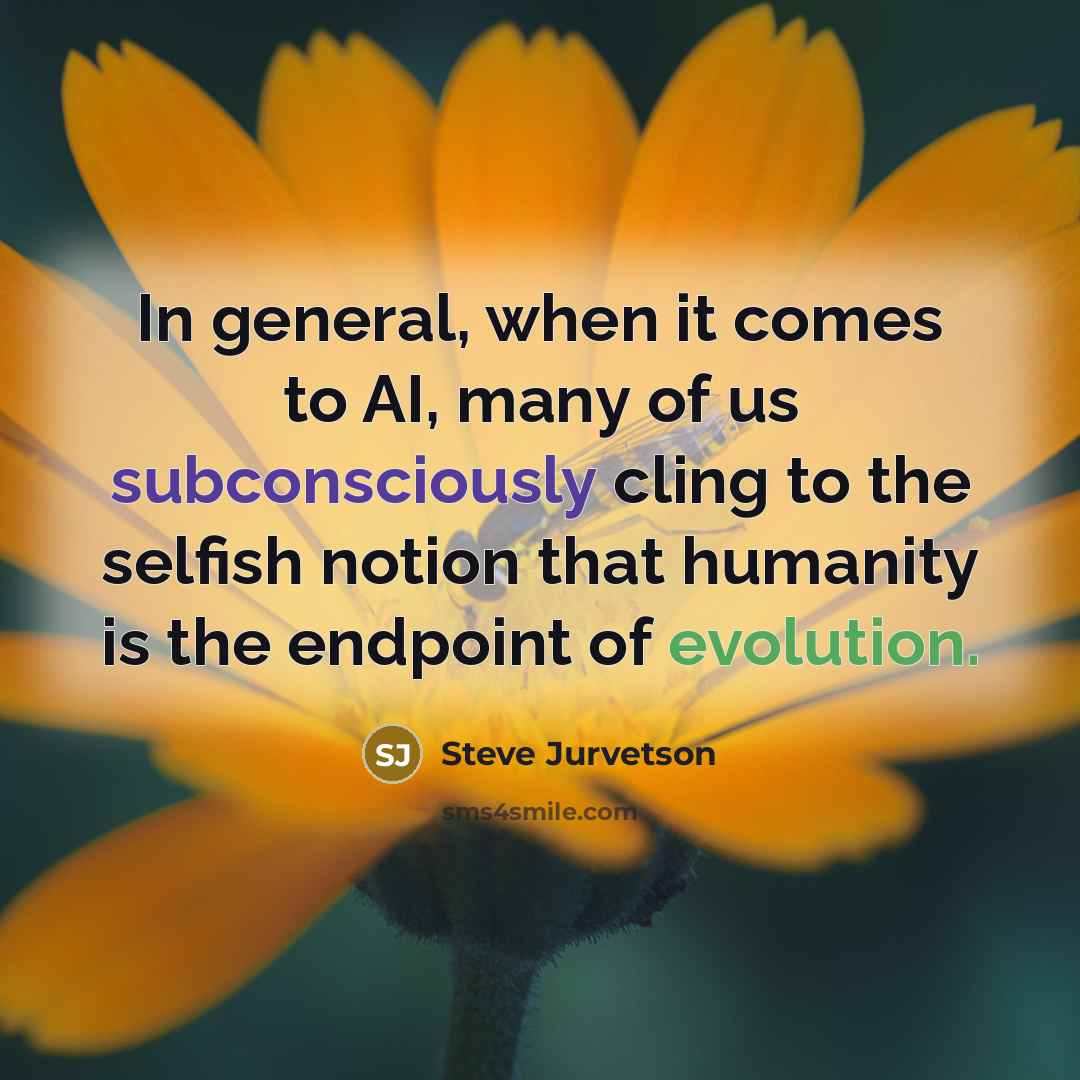 “In general, when it comes to AI, many of us…” quote by Steve Jurvetson