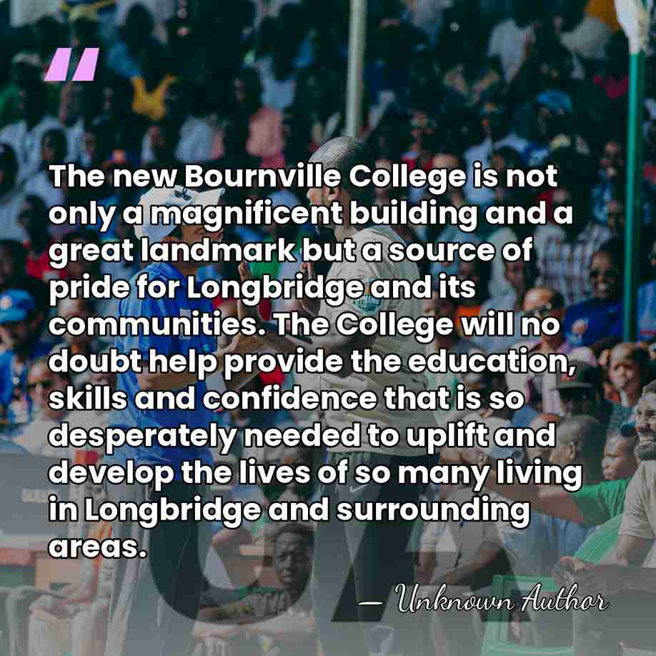 The new Bournville College is not only a magnificent building and a&hellip; - Unknown Author