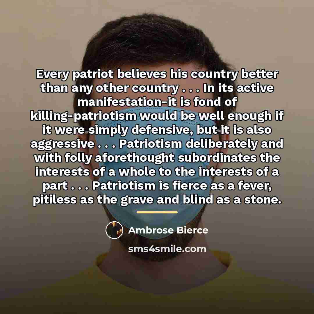 “Every patriot believes his country better than any other country…” quote by Ambrose Bierce
