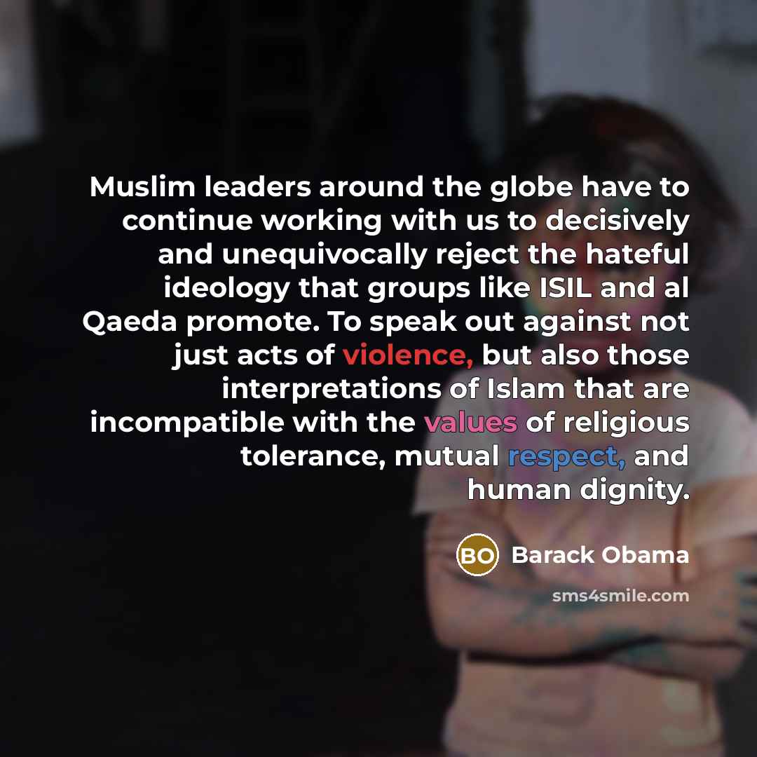“Muslim leaders around the globe have to continue working with…” quote by Barack Obama