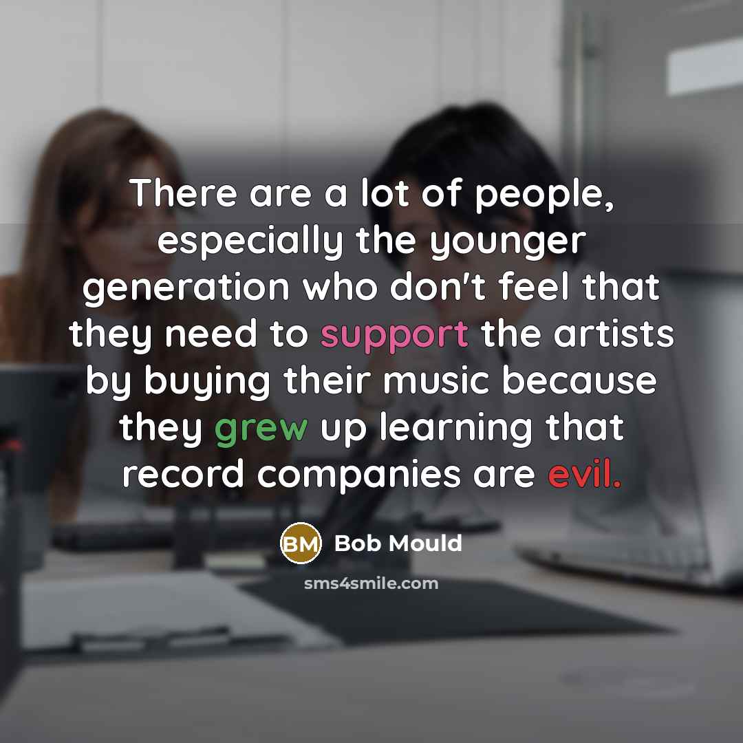 “There are a lot of people, especially the younger generation…” quote by Bob Mould