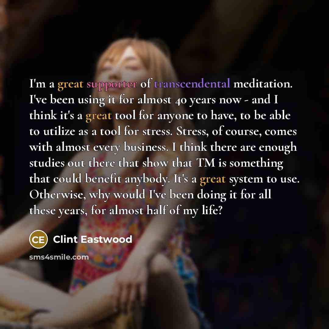 “I'm a great supporter of transcendental meditation. I've been using…” quote by Clint Eastwood