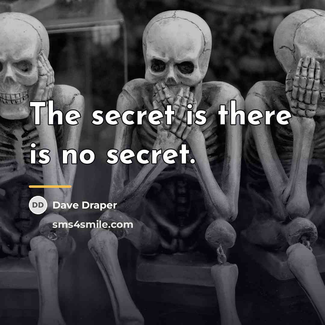 “The secret is there is no secret.…” quote by Dave Draper