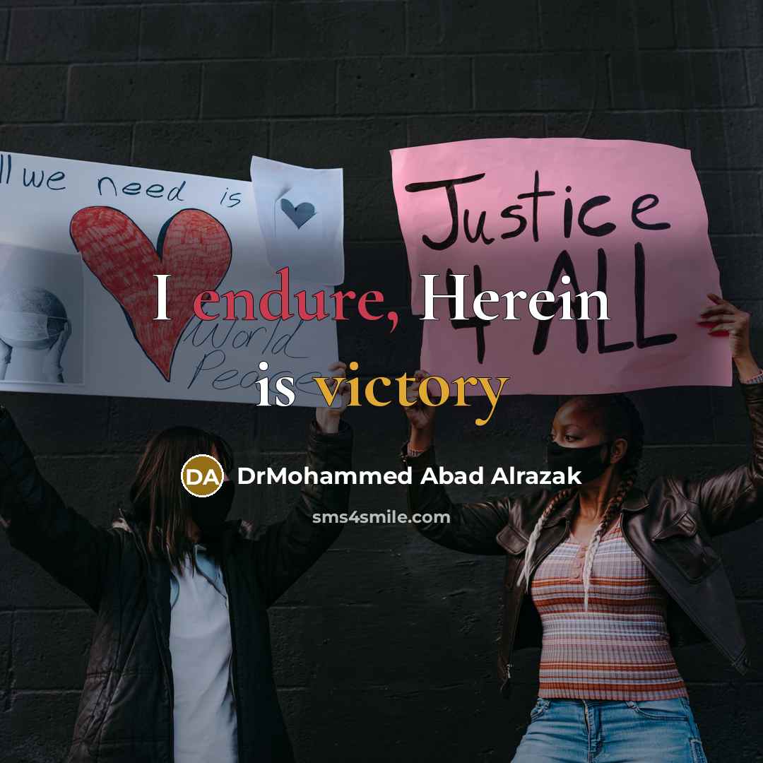 “I endure, Herein is victory” quote by DrMohammed Abad Alrazak