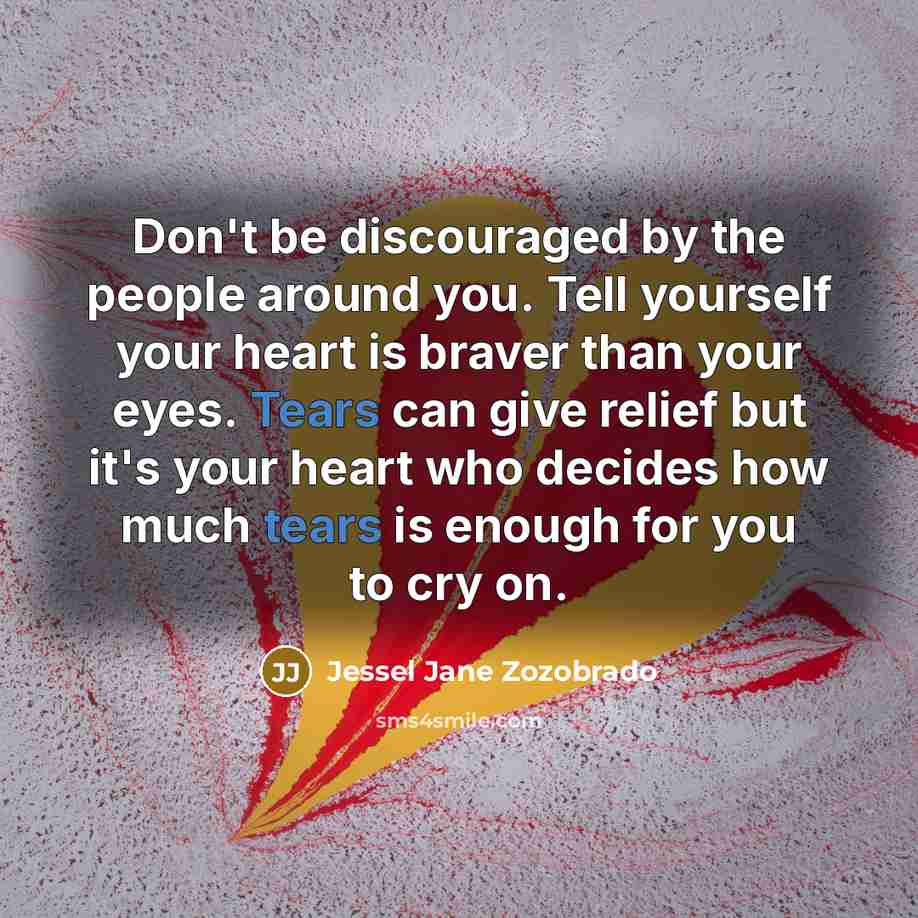 “Don't be discouraged by the people around you. Tell yourself…” quote by Jessel Jane Zozobrado