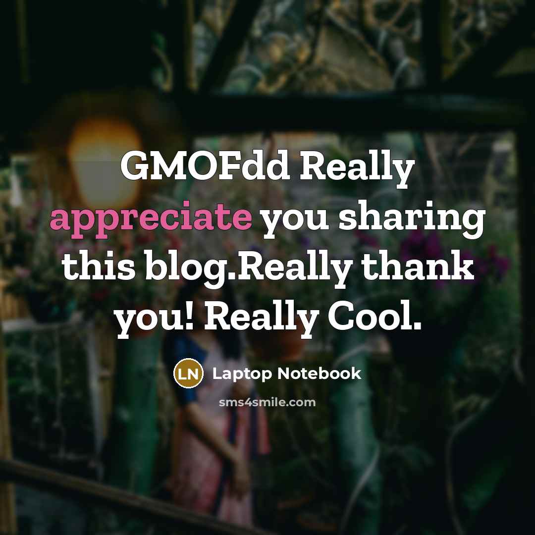 “GMOFdd Really appreciate you sharing this blog.Really thank you! Really Cool.” quote by Laptop Notebook