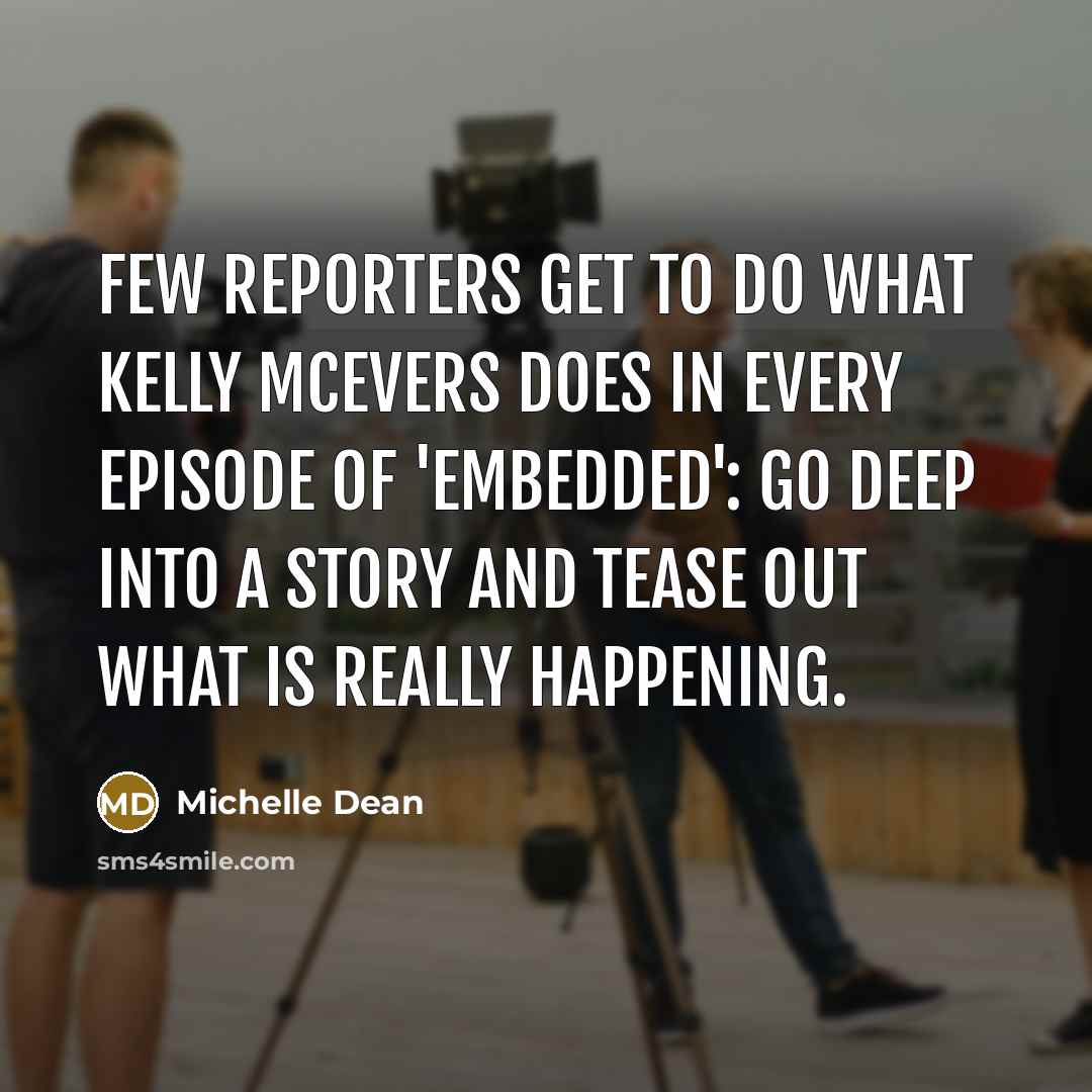 “Few reporters get to do what Kelly McEvers does in…” quote by Michelle Dean
