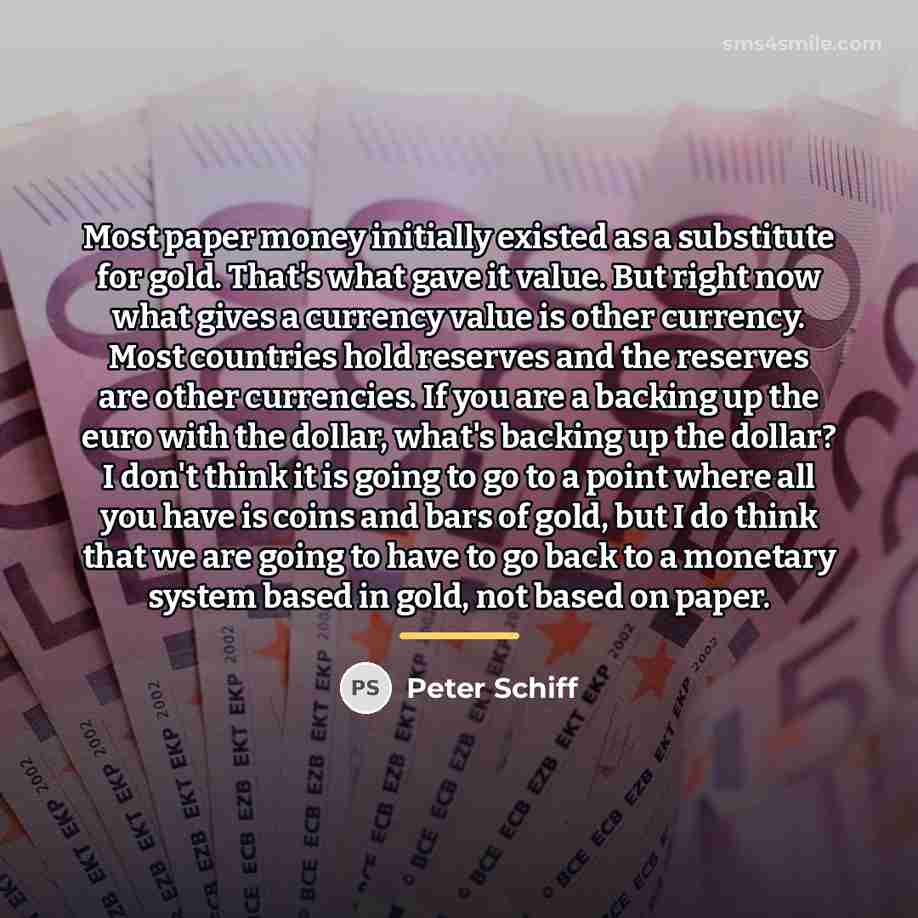 “Most paper money initially existed as a substitute for gold.…” quote by Peter Schiff