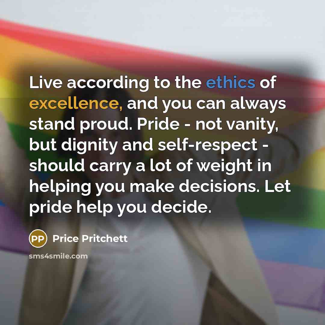 “Live according to the ethics of excellence, and you can…” quote by Price Pritchett
