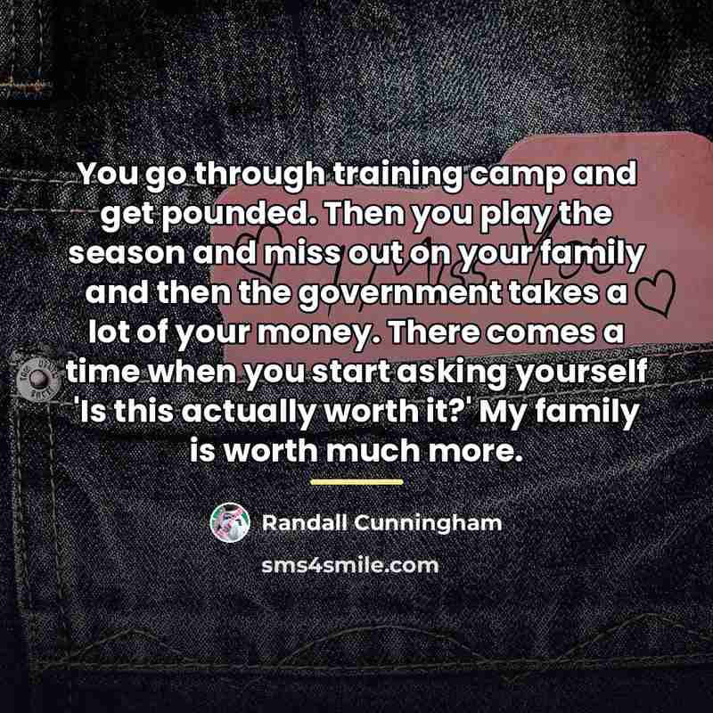 “You go through training camp and get pounded. Then you…” quote by Randall Cunningham