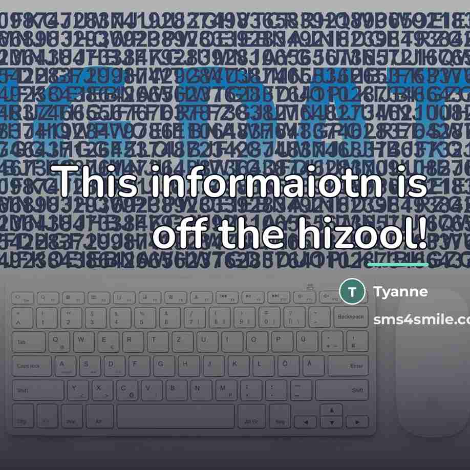 “This informaiotn is off the hizool!…” quote by Tyanne