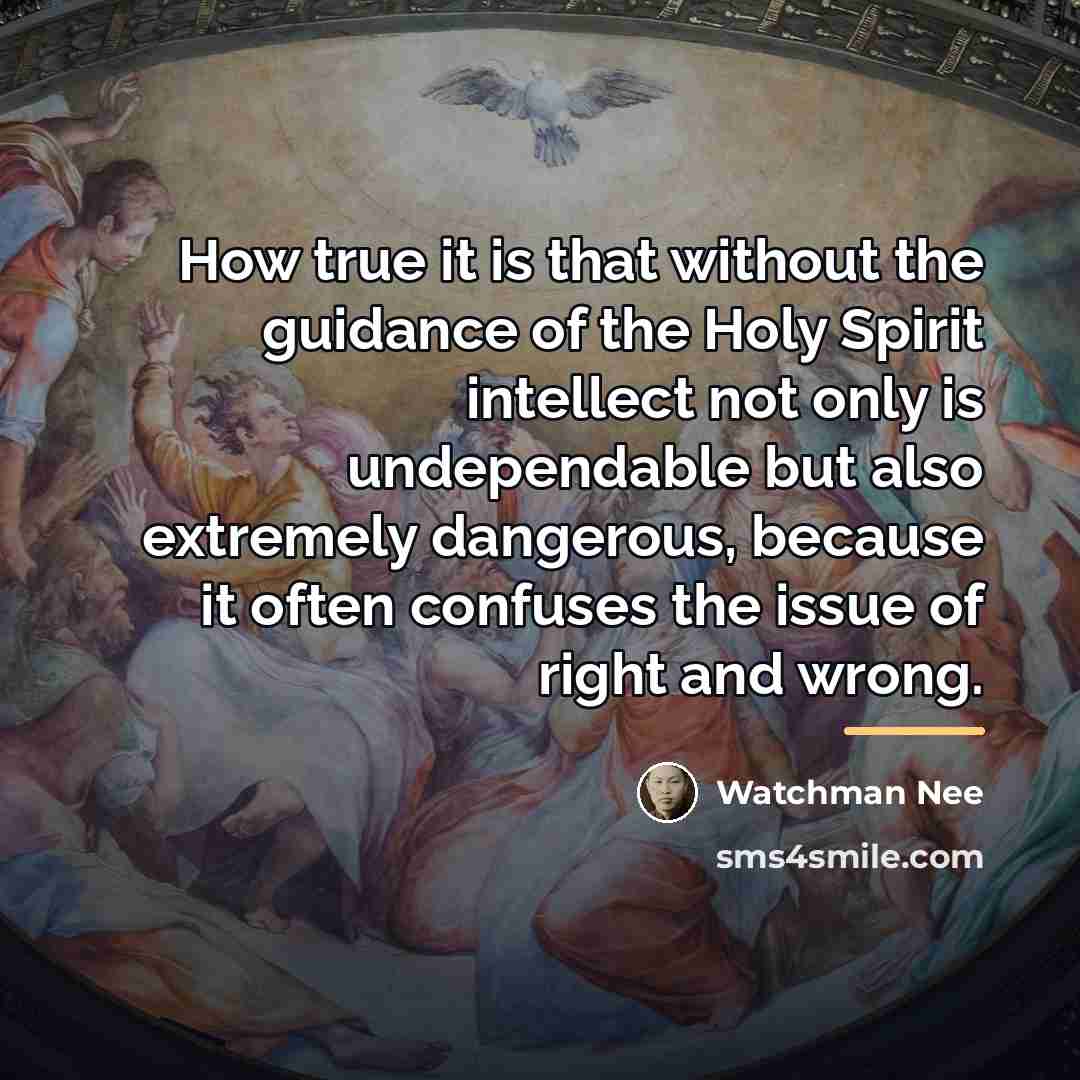 “How true it is that without the guidance of the…” quote by Watchman Nee