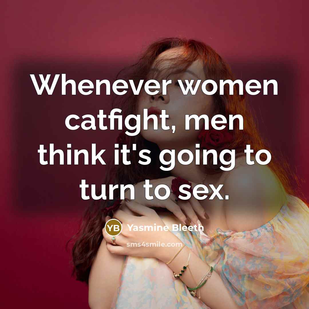 “Whenever women catfight, men think it's going to turn to…” quote by Yasmine Bleeth