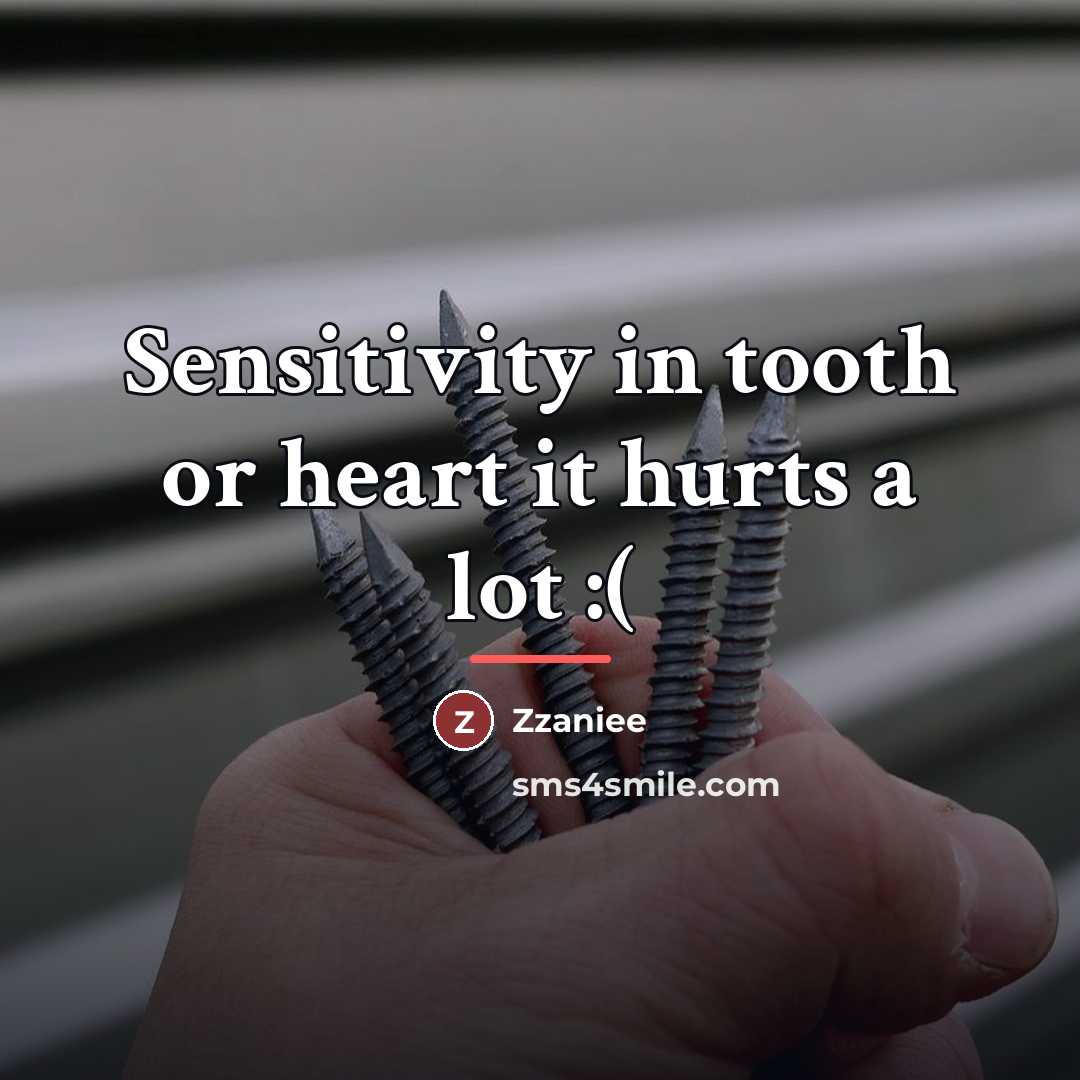 “Sensitivity in tooth or heart it hurts a lot :(…” quote by Zzaniee