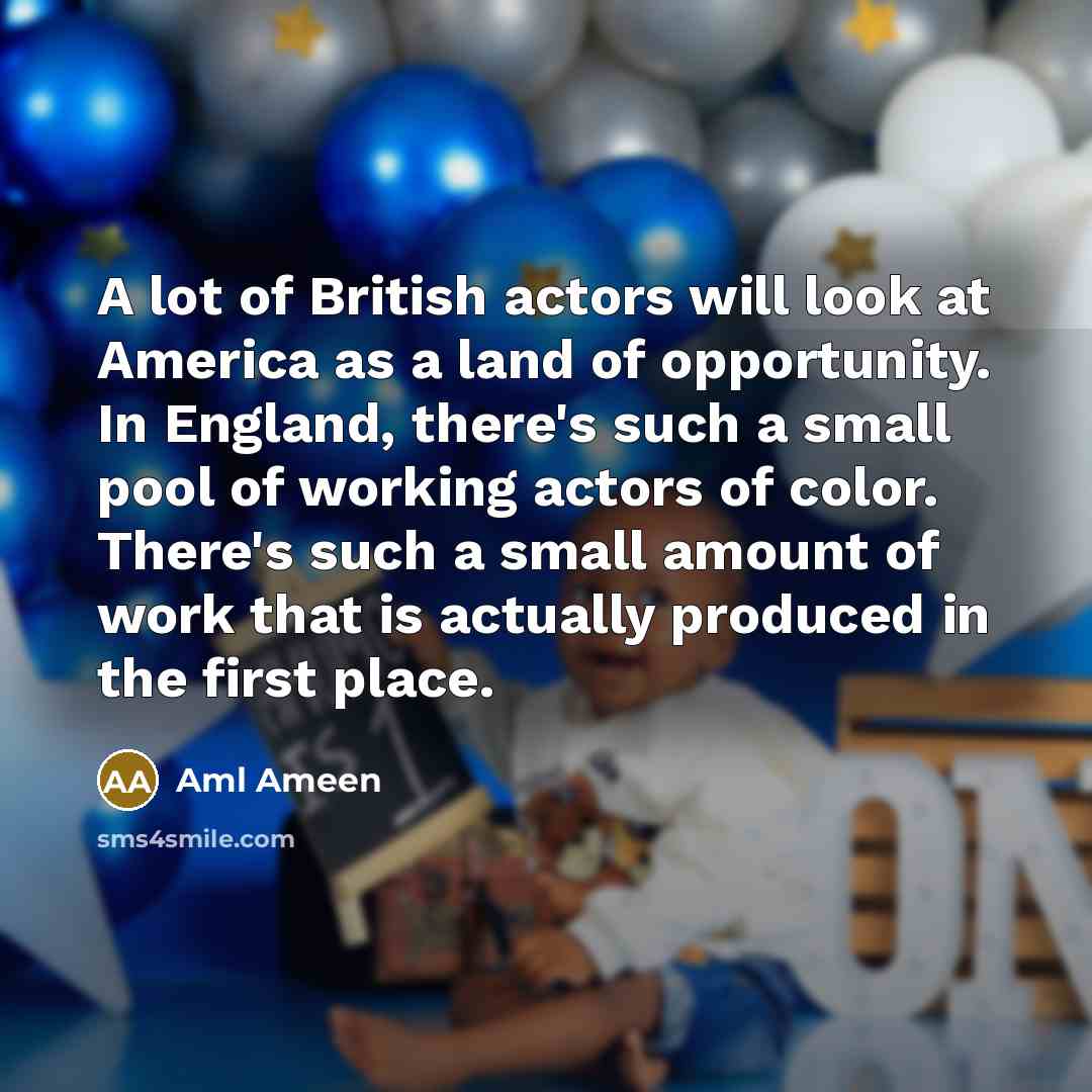 “A lot of British actors will look at America as…” quote by Aml Ameen