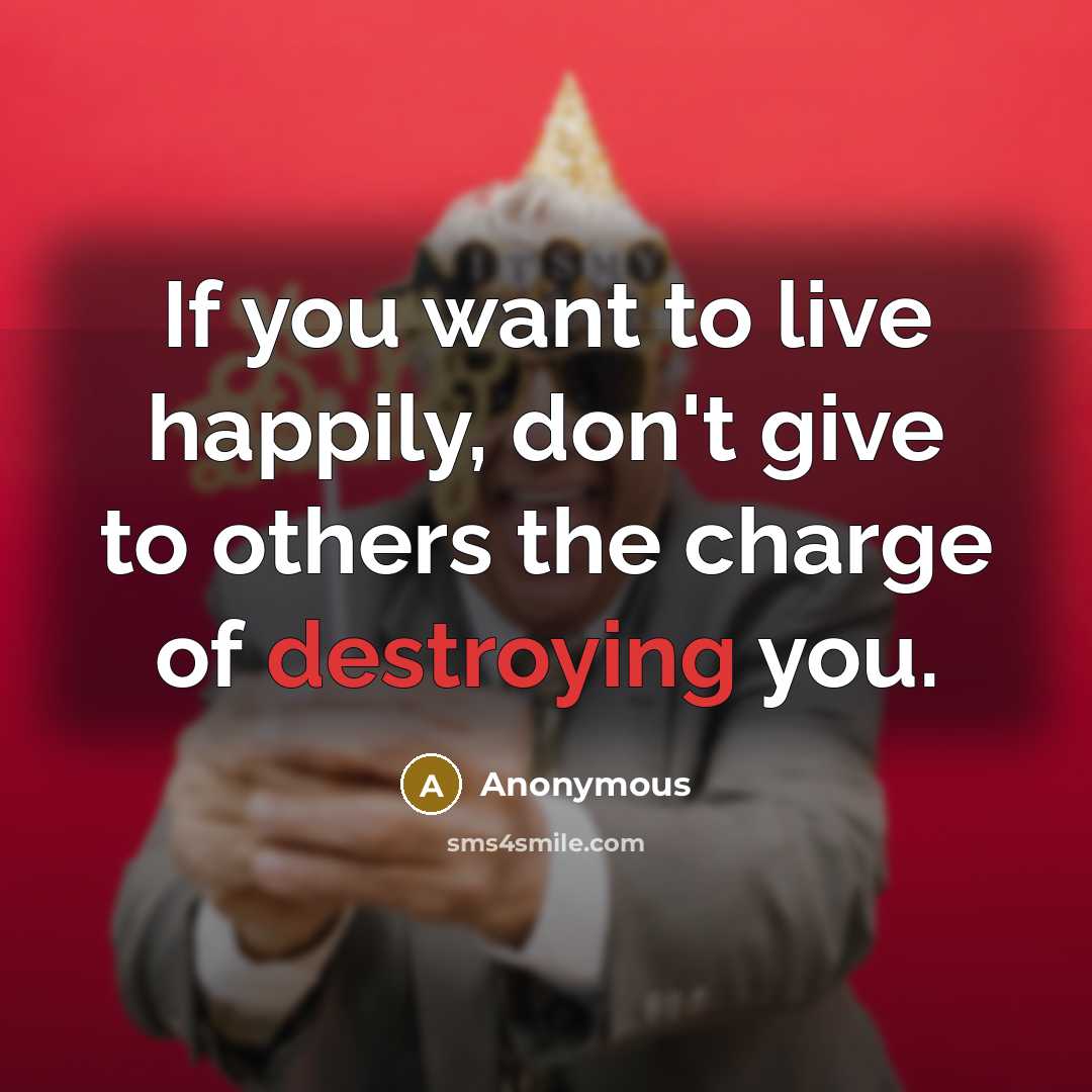 “If you want to live happily, don't give to others…” quote by Anonymous