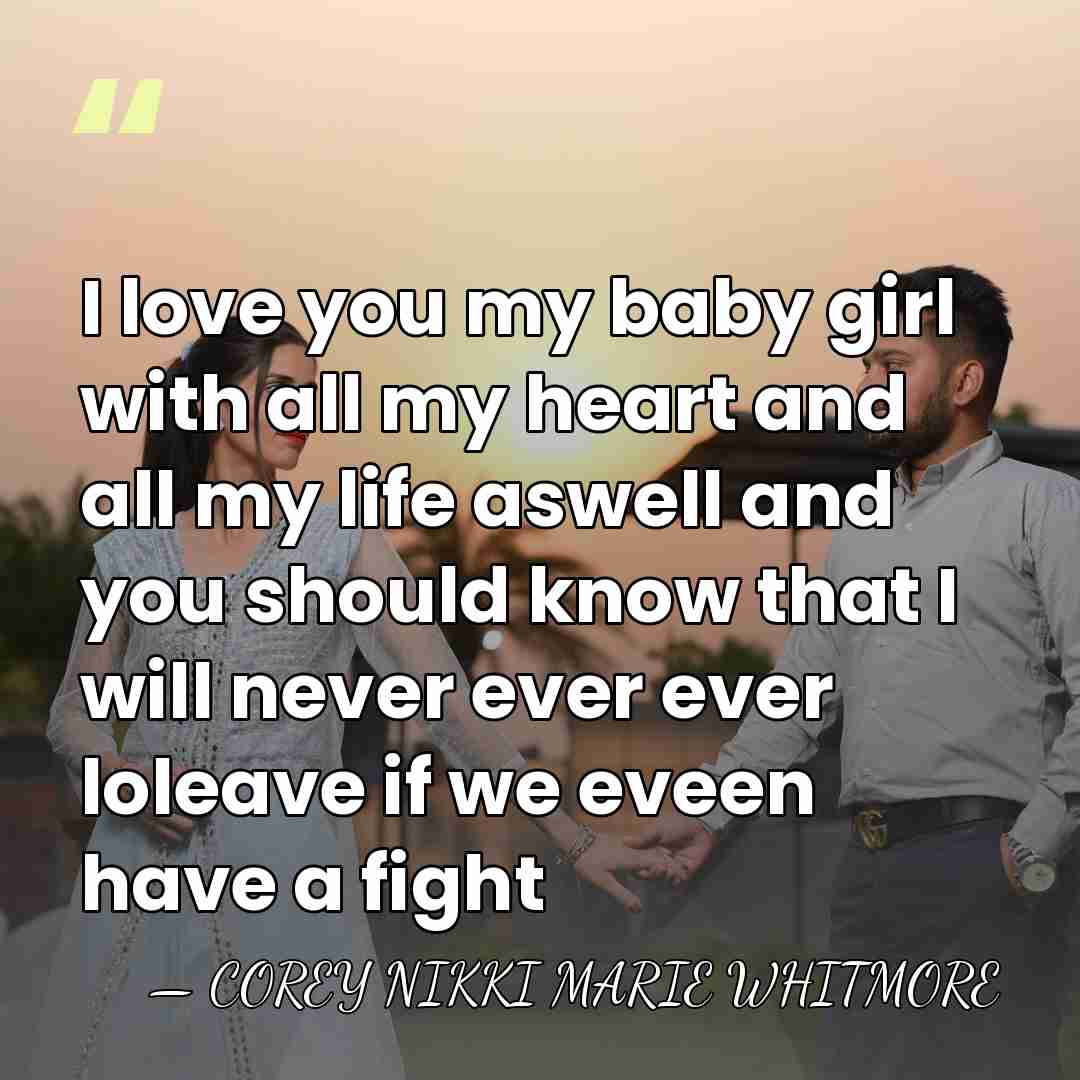 I love you my baby girl with all my heart and all&hellip; - COREY NIKKI MARIE WHITMORE