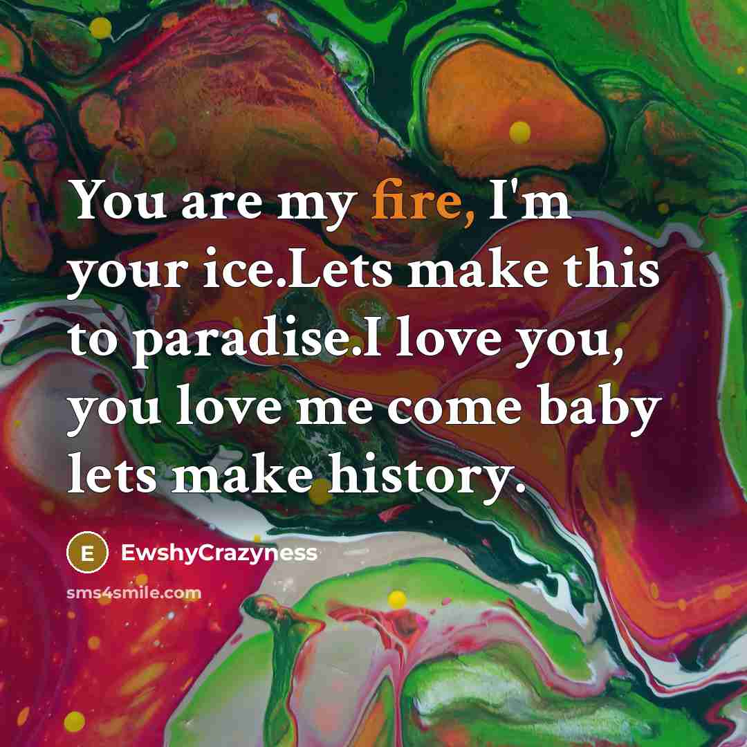 “You are my fire, I'm your ice.Lets make this to…” quote by EwshyCrazyness
