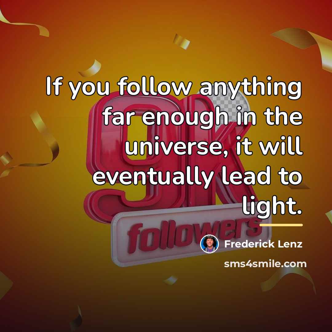 “If you follow anything far enough in the universe, it…” quote by Frederick Lenz