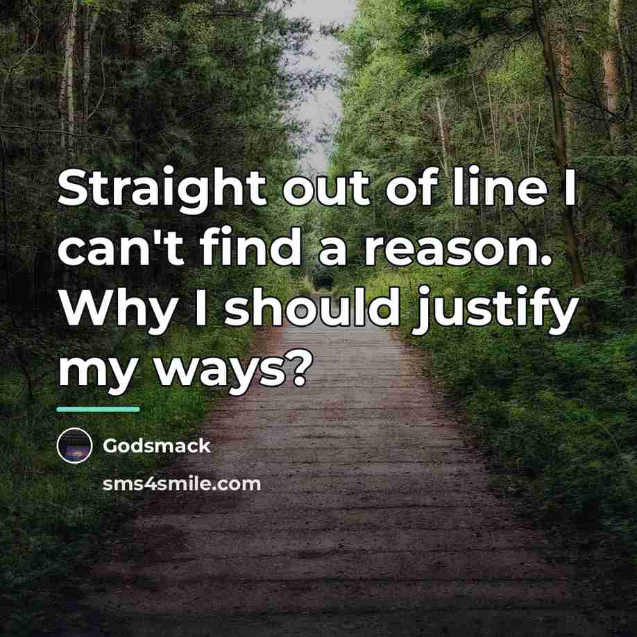 “Straight out of line I can't find a reason. Why…” quote by Godsmack