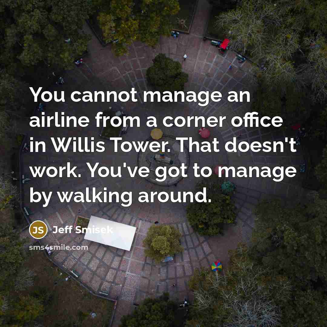 “You cannot manage an airline from a corner office in…” quote by Jeff Smisek