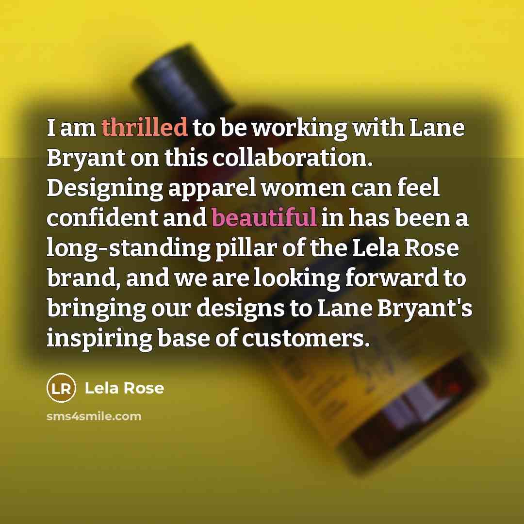 “I am thrilled to be working with Lane Bryant on…” quote by Lela Rose