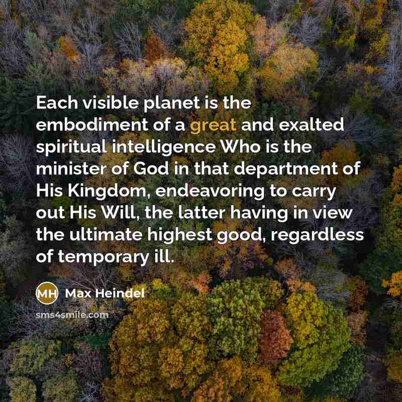 “Each visible planet is the embodiment of a great and…” quote by Max Heindel