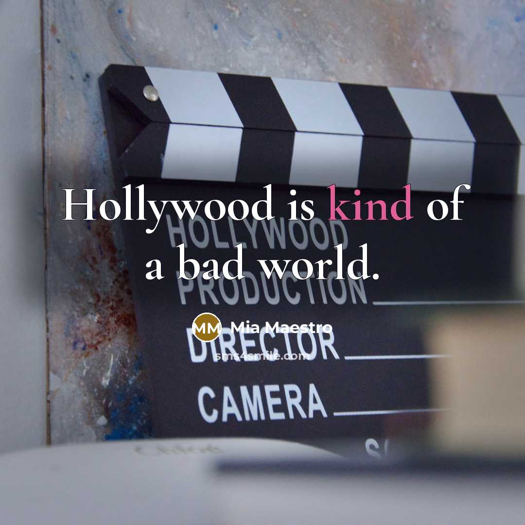 “Hollywood is kind of a bad world.…” quote by Mia Maestro