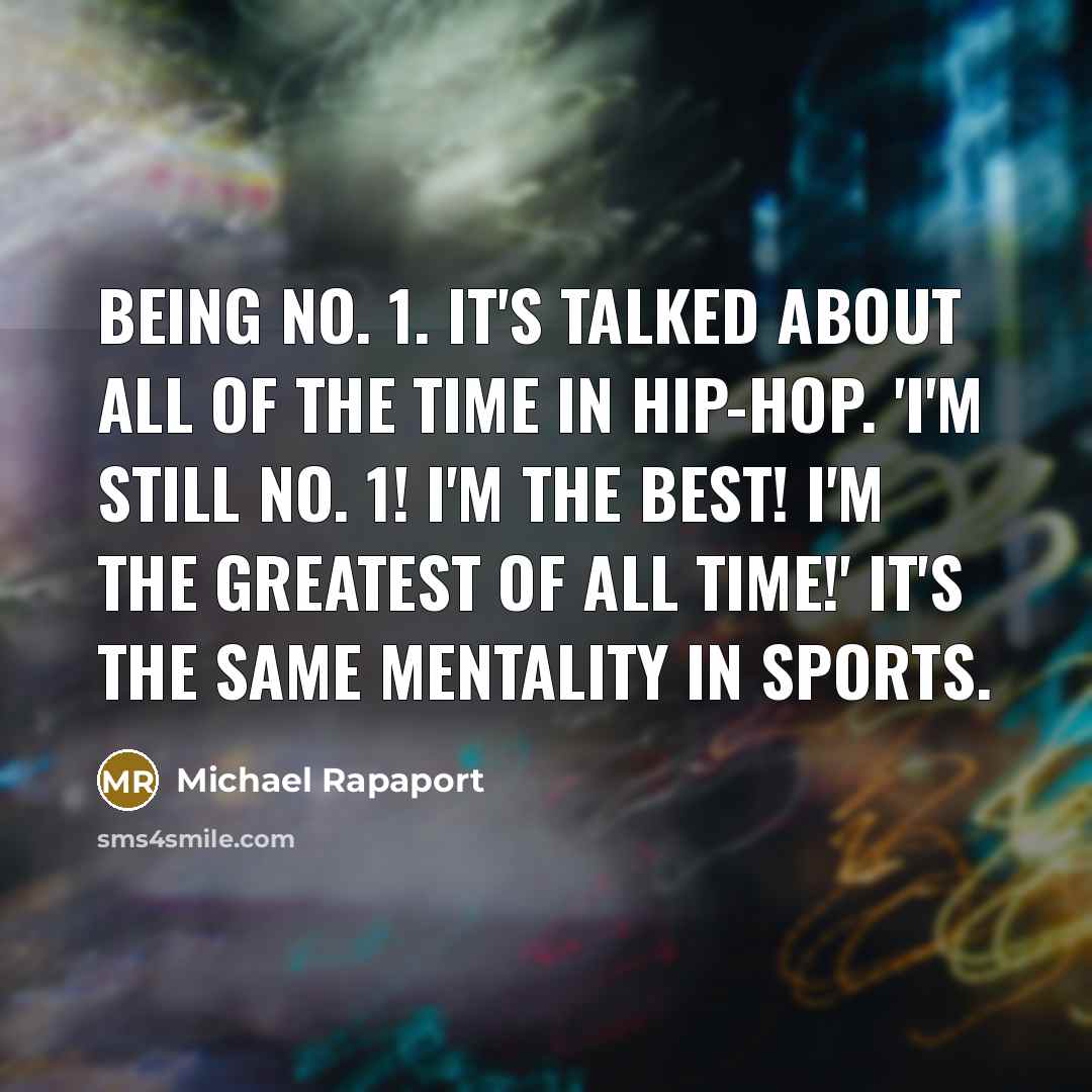 “Being No. 1. It's talked about all of the time…” quote by Michael Rapaport