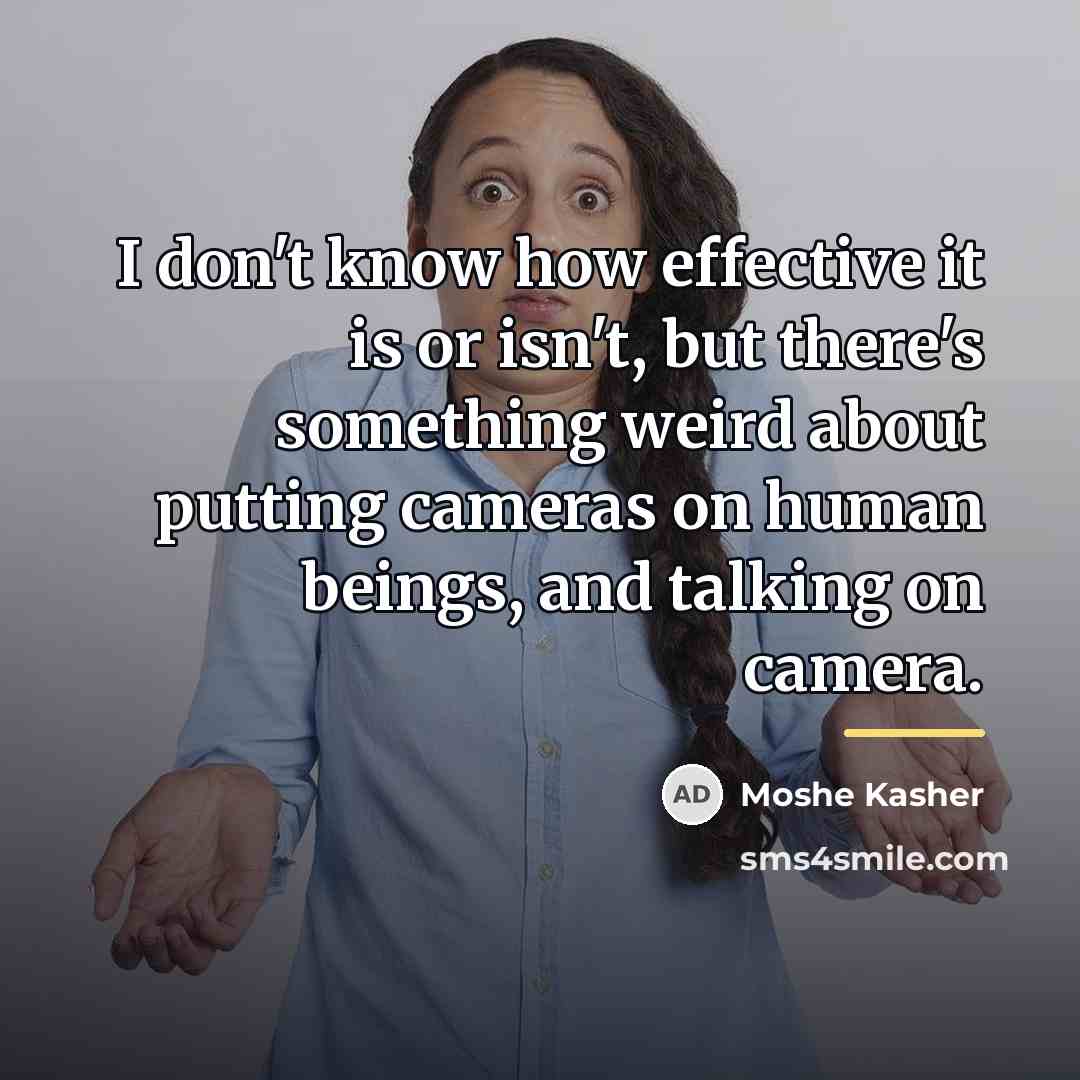 “I don't know how effective it is or isn't, but…” quote by Moshe Kasher