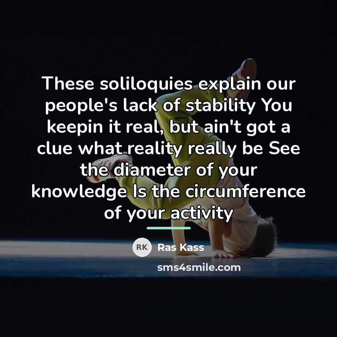 “These soliloquies explain our people's lack of stability You keepin…” quote by Ras Kass