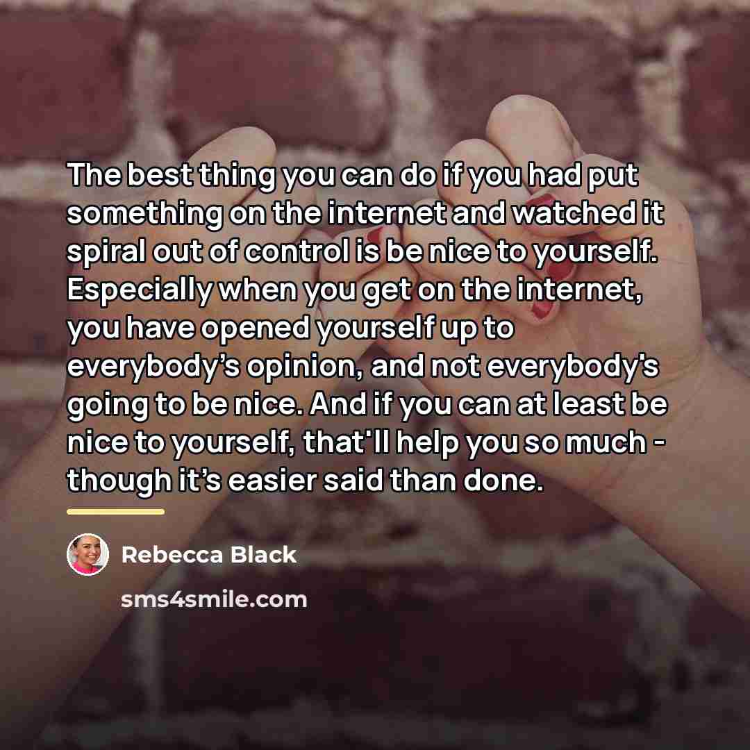 “The best thing you can do if you had put…” quote by Rebecca Black