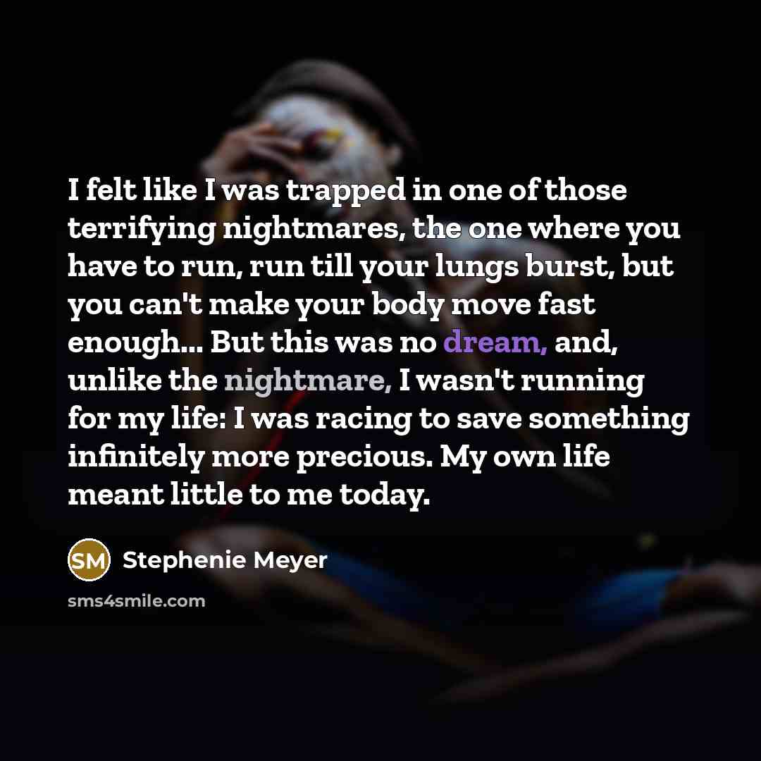“I felt like I was trapped in one of those…” quote by Stephenie Meyer