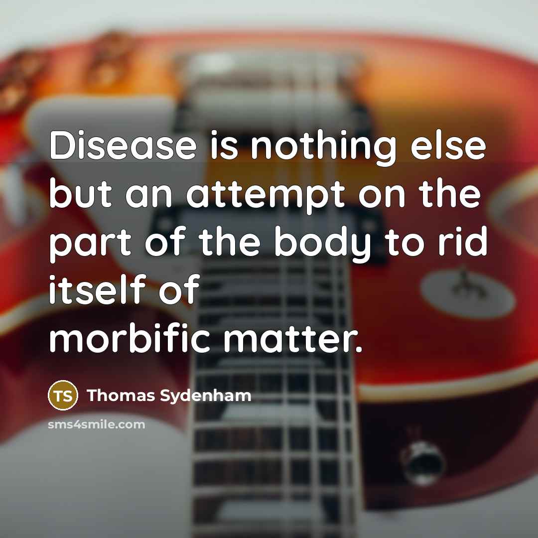 “Disease is nothing else but an attempt on the part…” quote by Thomas Sydenham